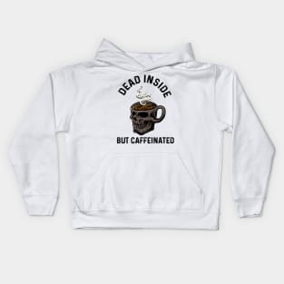The Dead Inside but caffeinated Kids Hoodie